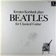 Kresten Korsbæk - Kresten Korsbæk Plays Beatles For Classical Guitar